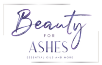 Beauty for Ashes Essential Oils & More